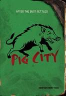 Pig City di Jonathan Mary-Todd edito da Lerner Classroom