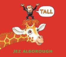 Tall di Jez Alborough edito da Candlewick Press (MA)