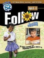 Follow Jesus di Carol A. Jackson edito da Standard Publishing Company