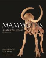 Mammoths: Giants of the Ice Age di Adrian Lister, Paul G. Bahn edito da Chartwell Books