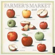 Farmers Market 2018 Wall Calendar di John Burgoyne edito da Universe Publishing