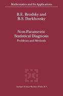 Non-Parametric Statistical Diagnosis di E. Brodsky, B. S. Darkhovsky edito da Springer Netherlands