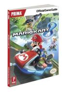 Mario Kart 8: Prima Official Game Guide edito da PRIMA GAMES
