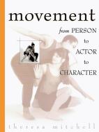 Movement di Theresa Mitchell edito da Scarecrow Press
