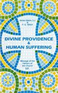 Devine Providence and Human Suffering: di James Walsh, P. G. Walsh edito da MICHAEL GLAZIER