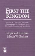 First the Kingdom di Stephen A. Graham edito da University Press of America