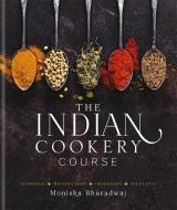 Indian Cookery Course di Monisha Bharadwaj edito da Octopus Publishing Group