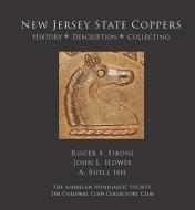 New Jersey State Coppers di Roger S. Siboni edito da American Numismatic Society