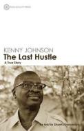 The Last Hustle di Kenny Johnson edito da Non-duality Press