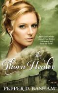 The Thorn Healer di Pepper Basham edito da VINSPIRE PUB LLC