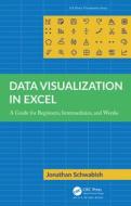 Data Visualization In Excel di Jonathan Schwabish edito da Taylor & Francis Ltd