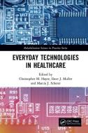 Everyday Technologies In Healthcare edito da Taylor & Francis Ltd