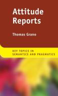 Attitude Reports di Thomas Grano edito da Cambridge University Press
