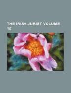 The Irish Jurist Volume 15 di Books Group edito da Rarebooksclub.com