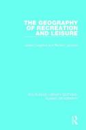 The Geography of Recreation and Leisure di Isobel Cosgrove, Richard Jackson edito da Taylor & Francis Ltd