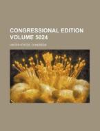 Congressional Edition Volume 5024 di United States Congress edito da Rarebooksclub.com