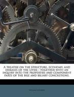 A Treatise On The Structure, Economy, An di William Saunders edito da Nabu Press