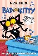 Bad Kitty: Kitten Trouble di Nick Bruel edito da SQUARE FISH
