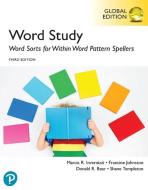 Words Their Way: Word Sorts For Within Word Pattern Spellers, Global Edition di Marcia Invernizzi, Francine Johnston, Donald R. Bear, Shane Templeton edito da Pearson Education Limited