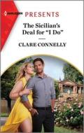 The Sicilian's Deal for I Do di Clare Connelly edito da HARLEQUIN SALES CORP