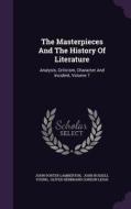 The Masterpieces And The History Of Literature di John Porter Lamberton edito da Palala Press