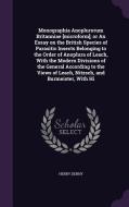 Monographia Anoplurorum Britanniae [microform]; Or An Essay On The British Species Of Parasitic Insects Belonging To The Order Of Anoplura Of Leach, W di Henry Denny edito da Palala Press