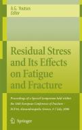 Residual Stress and Its Effects on Fatigue and Fracture edito da Springer-Verlag GmbH