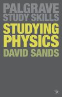 Studying Physics di David Sands edito da SPRINGER NATURE