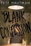 Blank Confession di Pete Hautman edito da SIMON & SCHUSTER BOOKS YOU