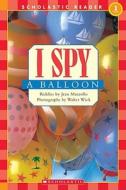 I Spy a Balloon di Jean Marzollo edito da Turtleback Books