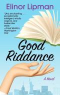 Good Riddance di Elinor Lipman edito da WHEELER PUB INC