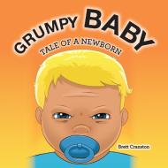 Grumpy Baby di Brett Cranston edito da FriesenPress