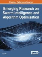 Emerging Research on Swarm Intelligence and Algorithm Optimization di Yuhui Shi edito da INFORMATION SCIENCE REFERENCE