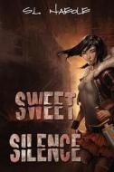 Sweet Silence di S. L. Naeole edito da Createspace