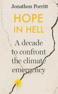 Hope In Hell di Jonathon Porritt edito da Simon & Schuster Ltd