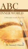 ABC of Inner World di Dr Swaran J. Omcawr edito da Partridge Publishing