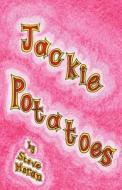 Jackie Potatoes di Steve Moran edito da Createspace
