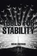 Tools For Stability di Melva Freeman edito da Xlibris