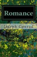 Romance: (Joseph Conrad Classics Collection) di Joseph Conrad edito da Createspace