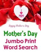 Mother's Day Jumbo Print Word Search di Puzzlefast edito da Createspace