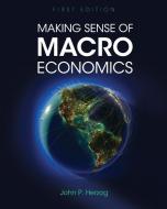 Making Sense of Macroeconomics di John P. Herzog edito da Cognella Academic Publishing