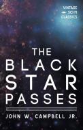 The Black Star Passes di John W. Campbell edito da Vintage Sci-Fi Classics