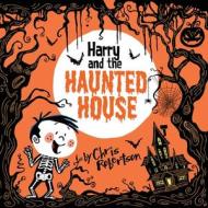Harry and the Haunted House di Chris Robertson edito da XIST PUB