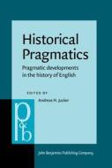 Historical Pragmatics edito da John Benjamins Publishing Co