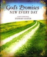 GODS PROMISES NEW EVERY DAY di Stewart Custer edito da BOB JONES UNIV PR