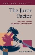 The Juror Factor di Sean G. Overland edito da Lfb Scholarly Publishing