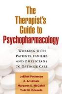 The Therapist's Guide To Psychopharmacology di Jo Ellen Patterson, A. Ari Albala, Margaret E. McCahill, Todd Edwards edito da Guilford Publications