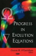 Progress in Evolution Equations edito da Nova Science Publishers Inc