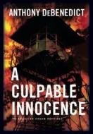 A Culpable Innocence di Anthony De Benedict edito da Bookwhirl.com