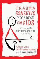 Trauma-sensitive Yoga Deck For Kids di David Emerson edito da North Atlantic Books,u.s.